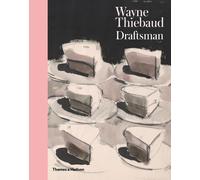 Wayne Thiebaud : Draftsman