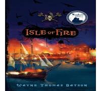 Wayne Thomas Batson A Isle of Fire Paperback Book Wayne Thomas Batson Multicolor