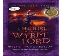 Wayne Thomas Batson The Rise of the Wyrm Lord Paperback Book Wayne Thomas Batson Multicolor