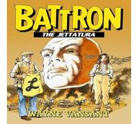 Wayne Vansant Battron: The Jettatura Paperback Book Wayne Vansant Multicolor