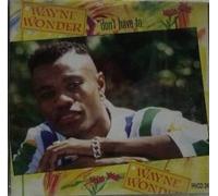 Wayne Wonder - Dont Have to