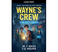 Wayne's Crew: Project Orion: 1 (School Conspiracy Thriller)