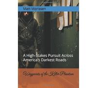 Waypoints of the Killer Phantom: A High-Stakes Pursuit Across America's Darkest Roads