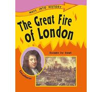 Ways Into History: The Great Fire Of London
