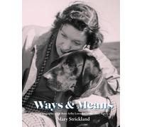 Ways & Means: A biography of Ida Betty Selby Lowndes (1900-1985)