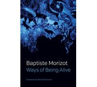 Ways of Being Alive