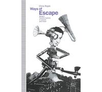 Ways of Escape: Modern Transformations in Leisure and Travel (Modern Transformation in Leisure and Travel)