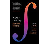 Ways of Hearing – Reflections on Music in 26 Pieces