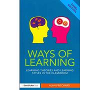 Ways of Learning: Learning theories and learning styles in the classroom