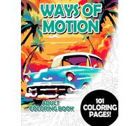 Ways of Motion: Adult Coloring Book for Relaxing and Mindfulness (Budget Adult Coloring Books)