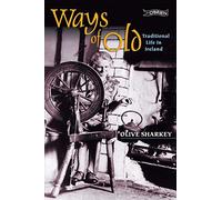 Ways of Old: Traditional Life in Ireland