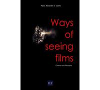 Ways of Seeing Films: Cinema and Philosophy