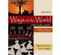 Ways of the World: A Brief Global History: Since the Fifteenth Century