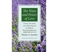 Ways & Power Of Love: Techniques Of Moral Transformation