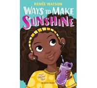 Ways to Make Sunshine : From the winner of the Newbery Medal 2026