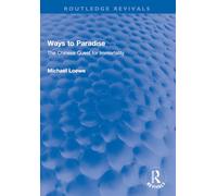 Ways to Paradise – The Chinese Quest for Immortality – Routledge Revivals