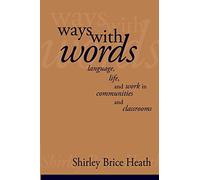 Ways with Words: Language, Life And Work In Communities And Classrooms (Cambridge Paperback Library)