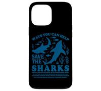 Ways You Can Help Save The Sharks Case for iPhone 13 Pro Max