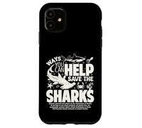 Ways You Can Help Save The Sharks Spread Shark Awareness Case for iPhone 11