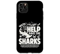 Ways You Can Help Save The Sharks Spread Shark Awareness Case for iPhone 11 Pro Max