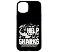 Ways You Can Help Save The Sharks Spread Shark Awareness Case for iPhone 15 Plus