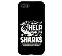 Ways You Can Help Save The Sharks Spread Shark Awareness Case for iPhone SE (2020) / 7/8