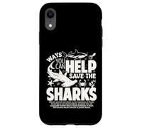 Ways You Can Help Save The Sharks Spread Shark Awareness Case for iPhone XR