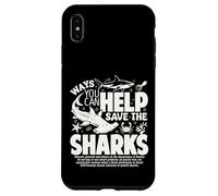 Ways You Can Help Save The Sharks Spread Shark Awareness Case for iPhone XS Max