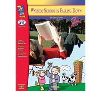 Wayside School is Falling Down, by Louis Sachar Novel Study Grades 4-6 (Lit Links)