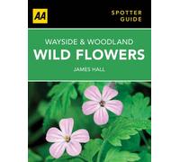 Wayside & Woodland Wild Flowers (AA Spotter Guides)