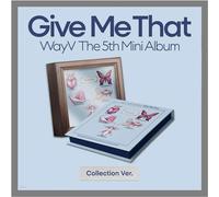 WayV Give Me That 5th Mini Album Collection Version CD+1p Folded Poster on Pack+84p Heart Book+1ea Lyric Paper+1ea Envelope Pack+1p Special Card+1p PhotoCard+1p PostCard+Tracking Sealed