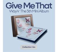 Wayv - Give Me That (Box)