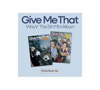 WayV - Give Me That [Photo book Ver.] 5th Mini Album+Store Gift (A ver.)