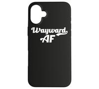 Wayward AF Funny Meme Female Empowerment Pop Culture Trend Case for iPhone 16 Plus