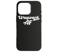 Wayward AF Funny Meme Female Empowerment Pop Culture Trend Case for iPhone 16 Pro
