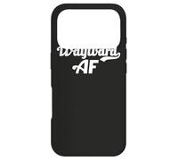 Wayward AF Funny Meme Female Empowerment Pop Culture Trend Case for iPhone 17 Pro