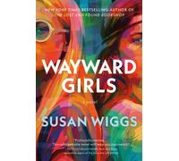 Wayward Girls : A Novel