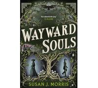 Wayward Souls: The lusciously atmospheric sequel to supernatural gaslamp mystery set in the worlds of Dracula and Sherlock Holmes (Harker & Moriarty)