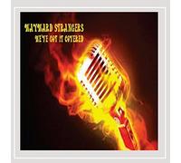 Wayward Strangers - Weve Got It Covered