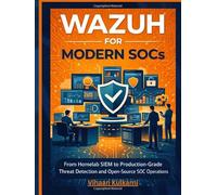 Wazuh for Modern SOCs: From Homelab SIEM to Production-Grade Threat Detection and Open-Source SOC Operations