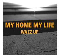 Wazz Up - My Home My Life (CD+DVD) [Japan CD] SDMC-176