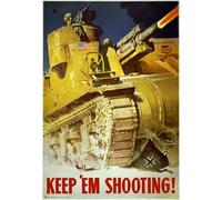WB42 Vintage WW2 Keep Em Shooting American Tank WWII War Poster Re-Print - A4 (297 x 210mm) 11.7" x 8.3"