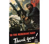 WB6 Vintage WW2 Merchant Navy Thank You British WWII War Poster Re-Print - A2+ (610 x 432mm) 24" x 17"
