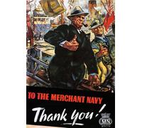 WB7 Vintage WW2 To The Merchant Navy Thank You British WWII War Poster Re-Print Reproduction Print Card - A5 (148mm x 210mm)