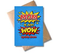 WBdesignz Mother's Day Card - Mum is Just Wow Upside Down - Loving and Funny Greetings Card with Envelope for Mums - Congratulations Card as Thank You Birthday (A6)