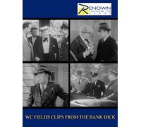 WC Fields Clips From The Bank Dick