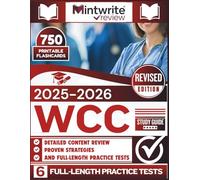 WCC Study Guide 2025-2026: Detailed Content Review, Proven Strategies, And Full-Length Practice Tests