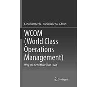 WCOM (World Class Operations Management): Why You Need More Than Lean