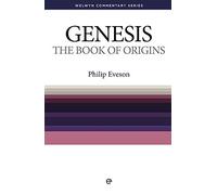 WCS Genesis: The Book of Origins (Welwyn Commentary Series)