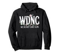 WDNC We Do Not Care Club Tshirt Women Empowered Girl Floral Pullover Hoodie